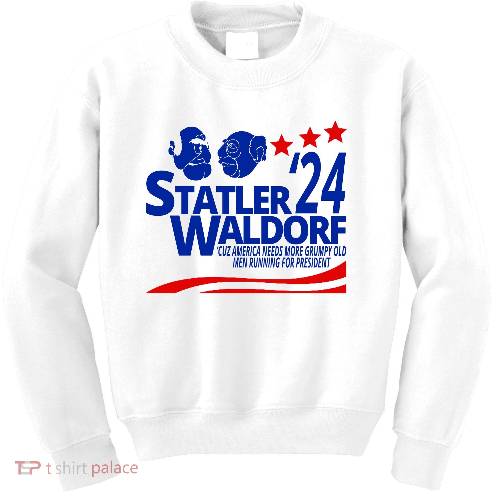 Statler Waldorf 2024 Funny President Kids Sweatshirt