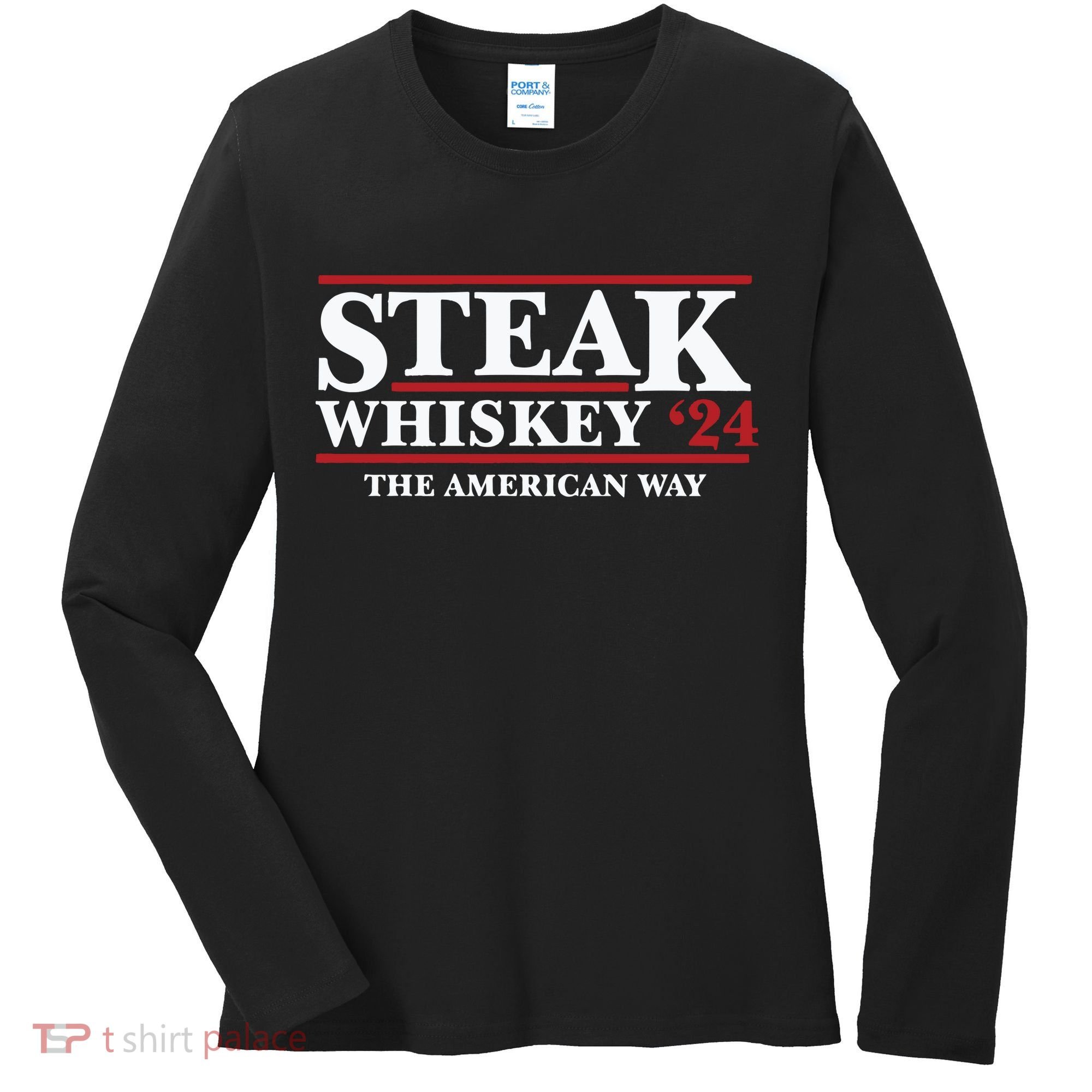 Steak Whiskey 24 The American Way Women's Long Sleeve Shirt