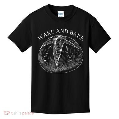 Sourdough Wake And Bake Kids T-Shirt