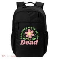 Someday We'll All Be Dead Flower Backpack thumb 0