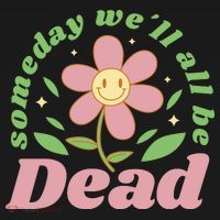 Someday We'll All Be Dead Flower Women's Hoodie thumb 2
