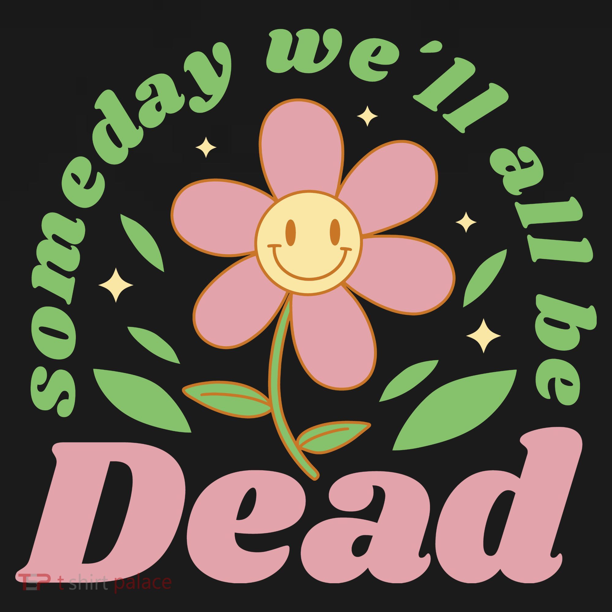 Someday We'll All Be Dead Flower Women's Tank Top