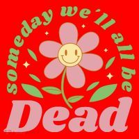 Someday We'll All Be Dead Flower Santa Hat thumb 1