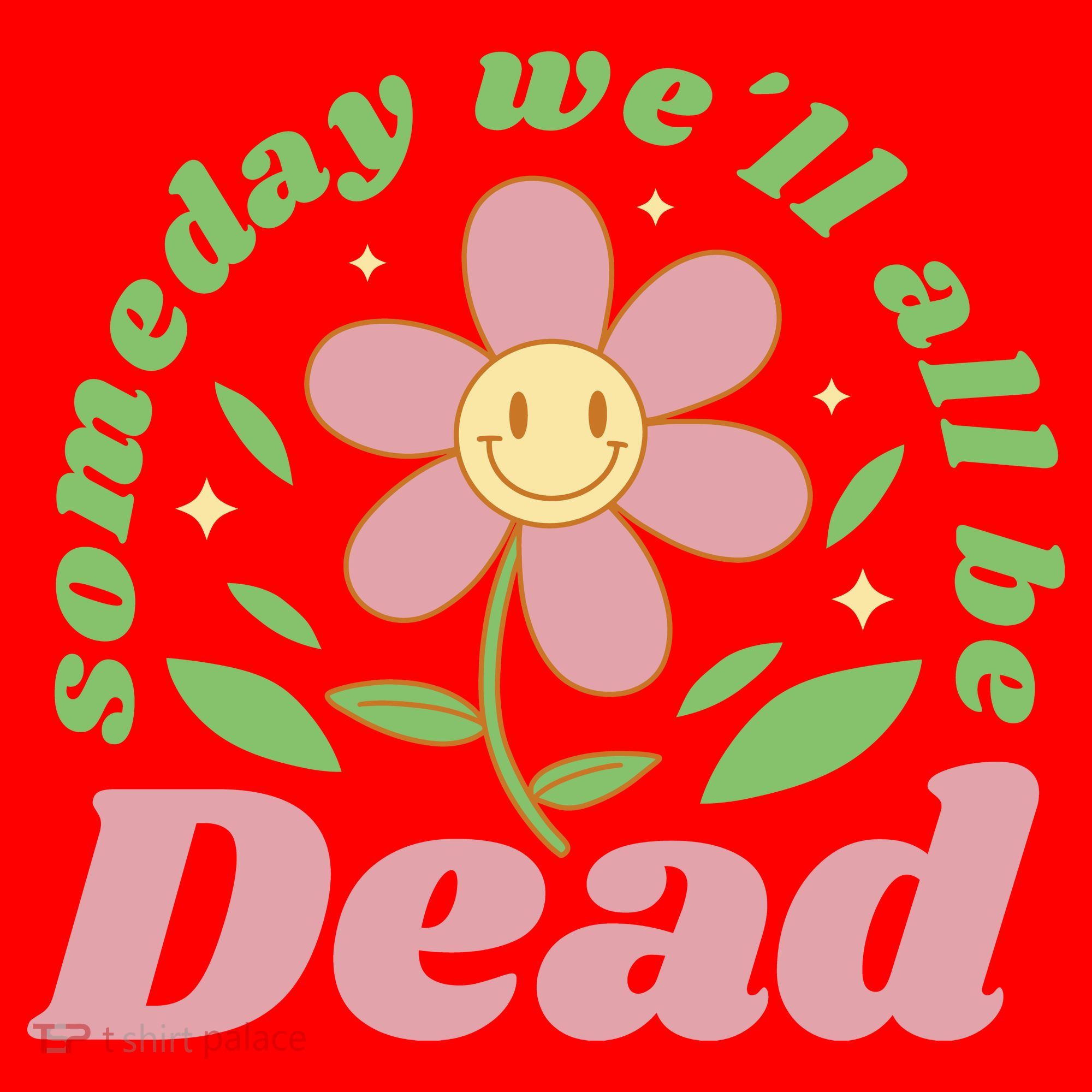 Someday We'll All Be Dead Flower Santa Hat
