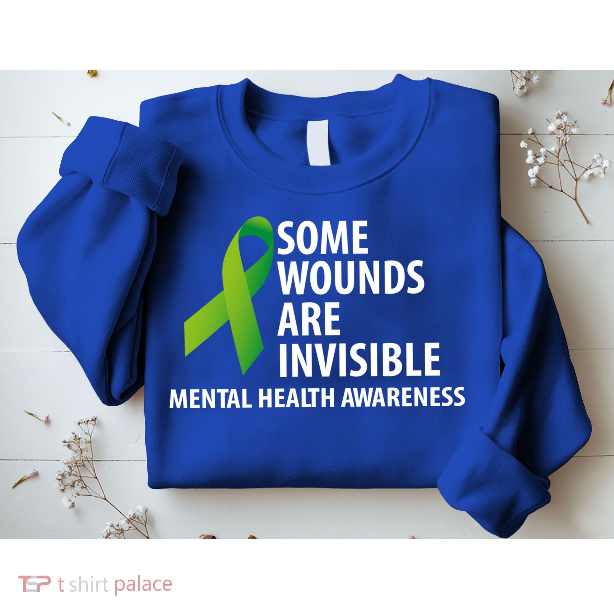 Some Wounds Are Invisible Tal Health Awareness Month Gift Sweatshirt