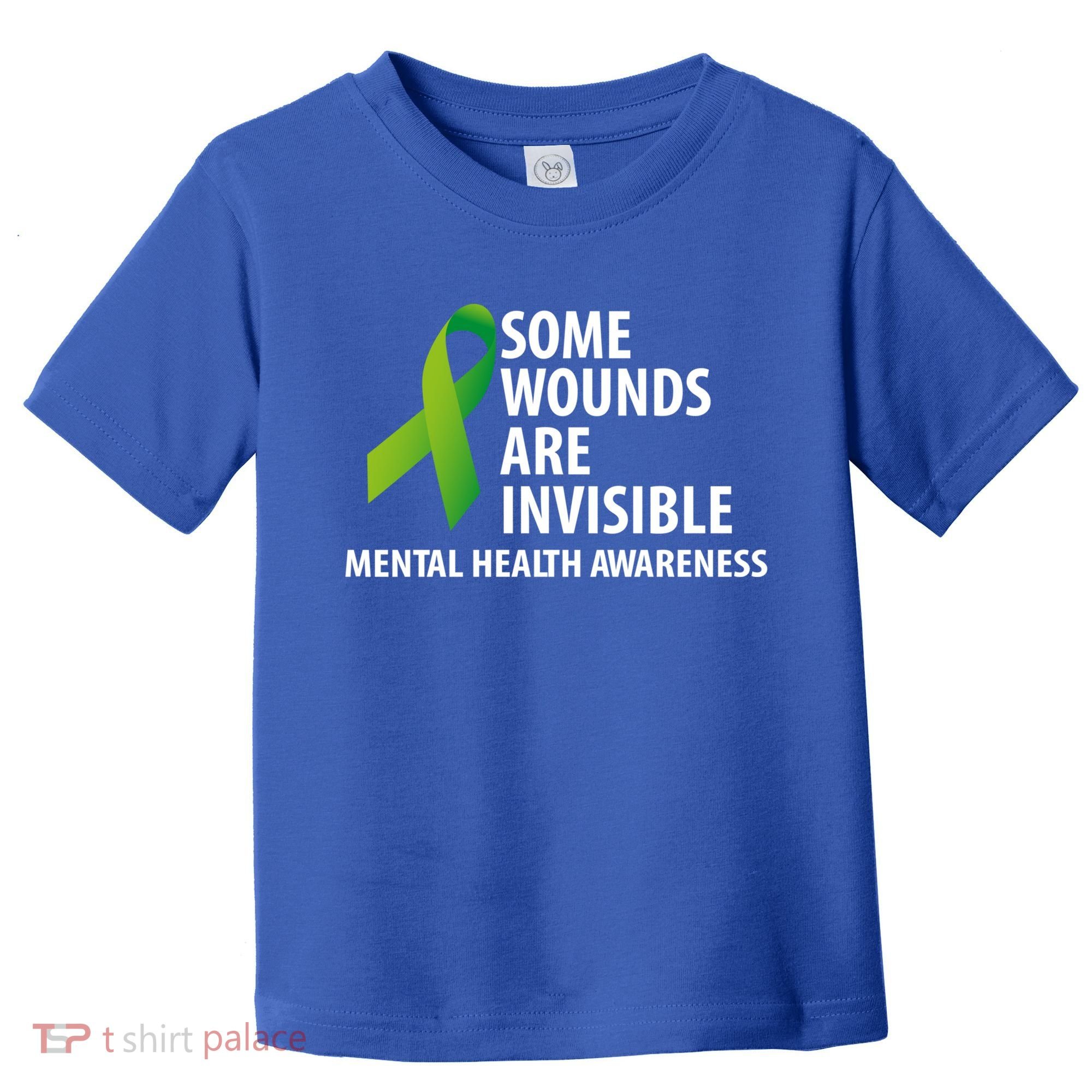 Some Wounds Are Invisible Tal Health Awareness Month Gift Toddler T-Shirt