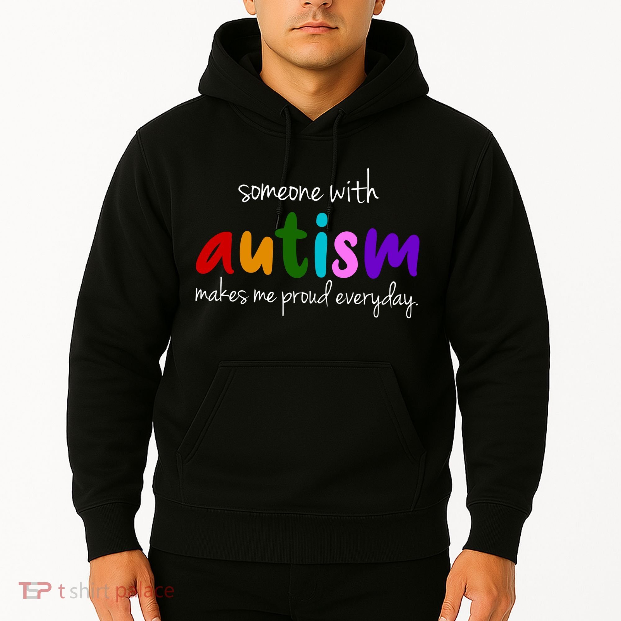 Someone With Autism Makes Me Proud Everyday Hoodie