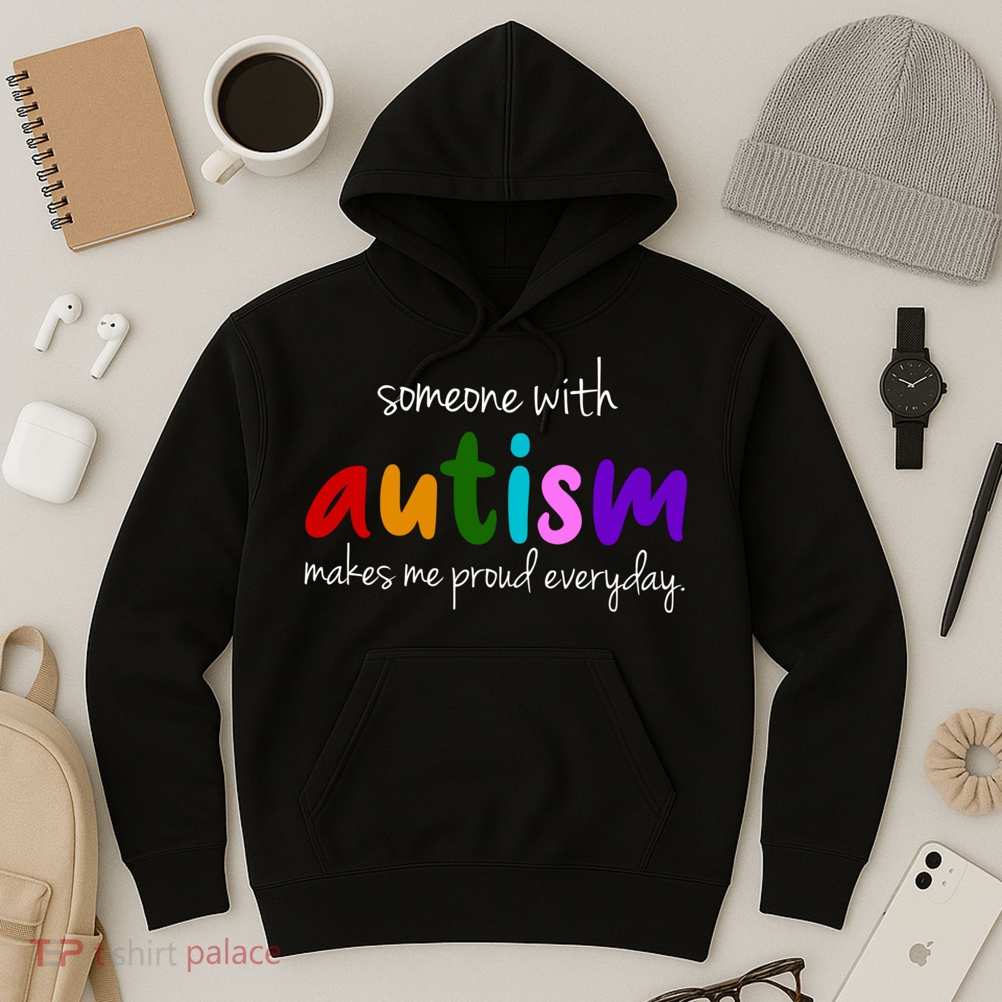 Someone With Autism Makes Me Proud Everyday Hoodie