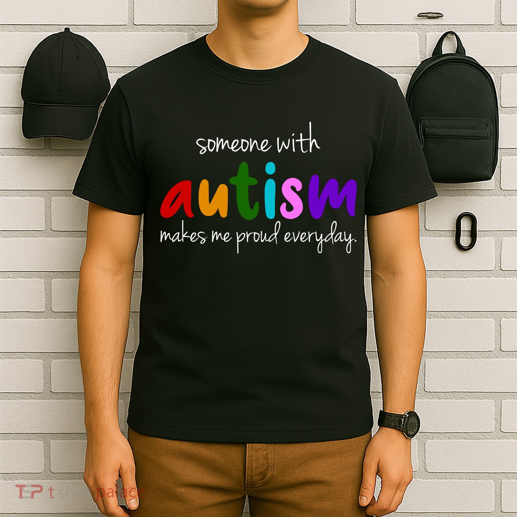 Someone With Autism Makes Me Proud Everyday T-Shirt