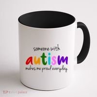 Someone With Autism Makes Me Proud Everyday Coffee Mug thumb 1