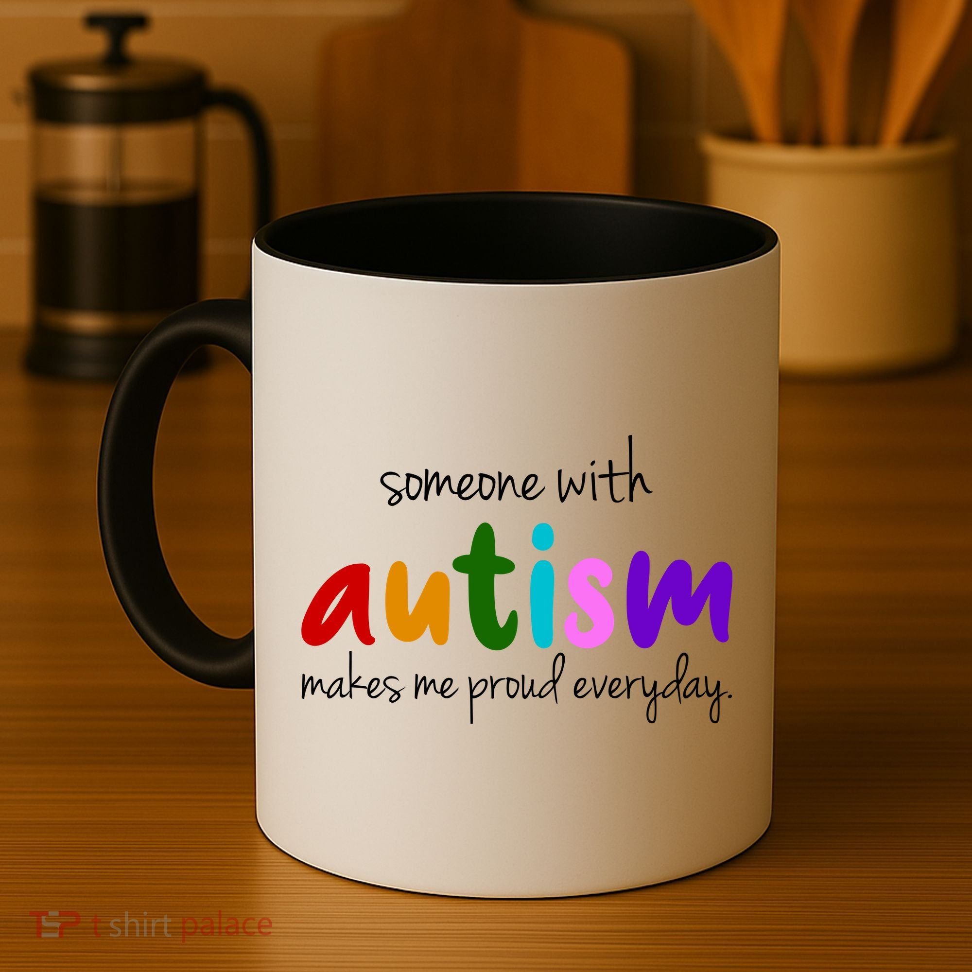 Someone With Autism Makes Me Proud Everyday Coffee Mug
