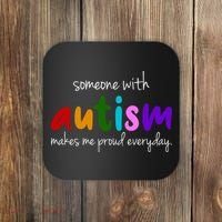 Someone With Autism Makes Me Proud Everyday Coaster thumb 0