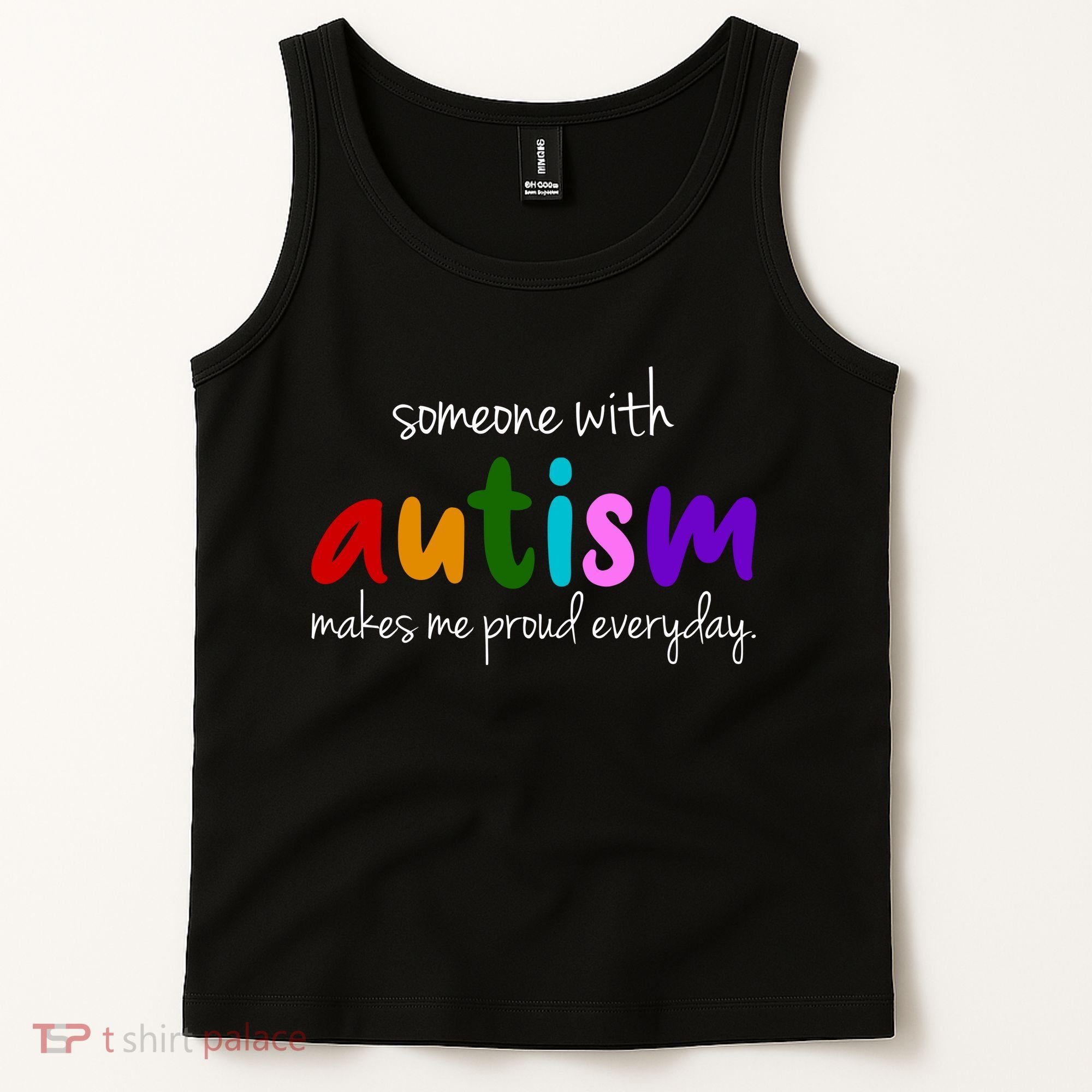Someone With Autism Makes Me Proud Everyday Tank Top