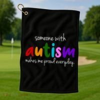 Someone With Autism Makes Me Proud Everyday Golf Towel thumb 1
