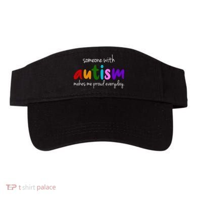Someone With Autism Makes Me Proud Everyday Visor
