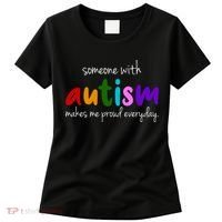 Someone With Autism Makes Me Proud Everyday Women's T-Shirt thumb 0