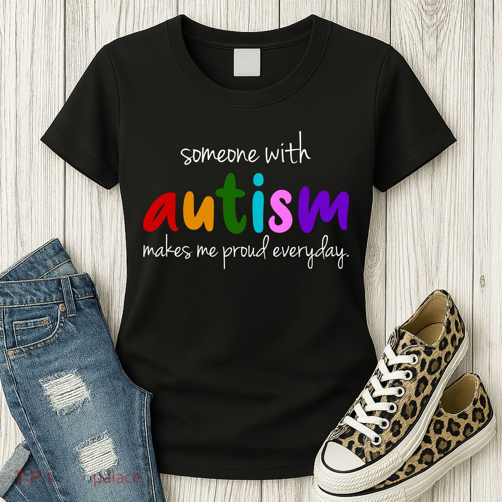 Someone With Autism Makes Me Proud Everyday Women's T-Shirt