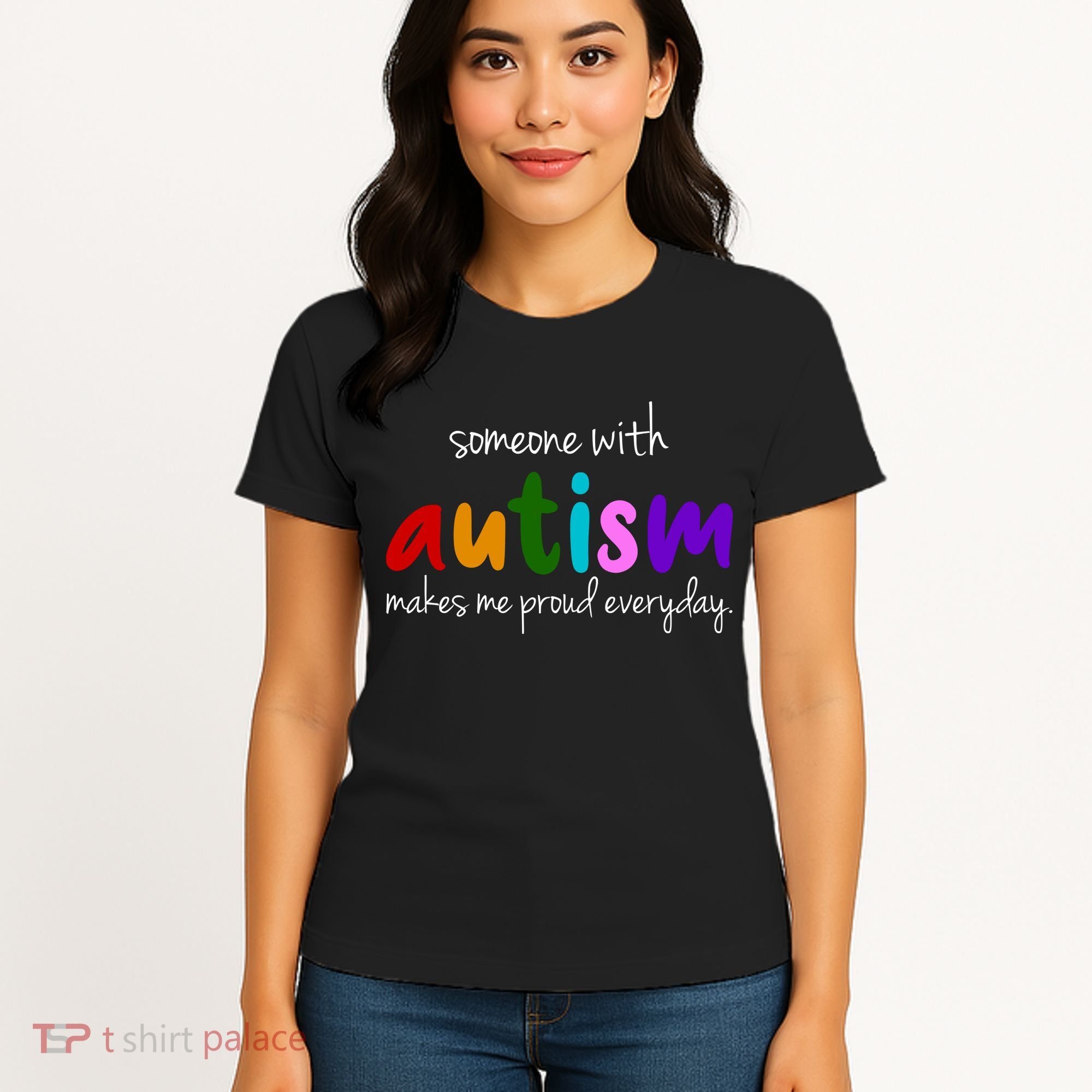 Someone With Autism Makes Me Proud Everyday Women's T-Shirt