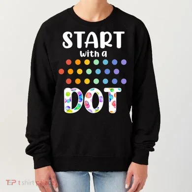 Start With A Dot Inernational Dot Day Women's Sweatshirt