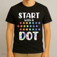 Start With A Dot Inernational Dot Day T-Shirt thumb 3