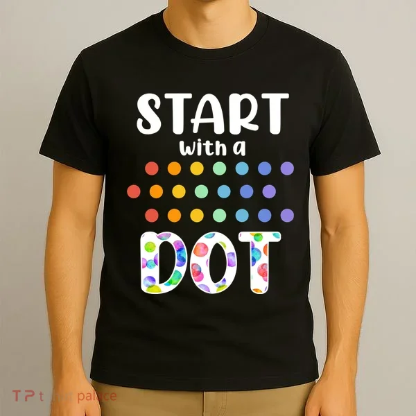 Start With A Dot Inernational Dot Day T-Shirt