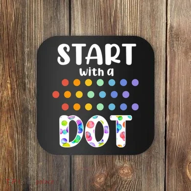 Start With A Dot Inernational Dot Day Coaster