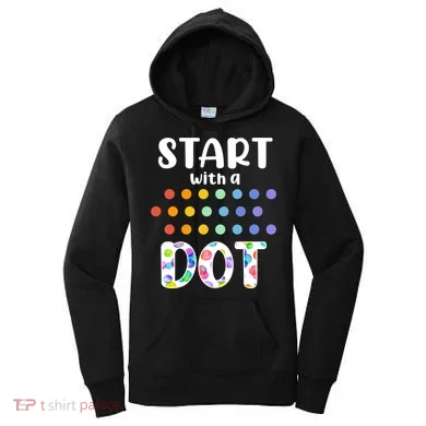 Start With A Dot Inernational Dot Day Women's Hoodie