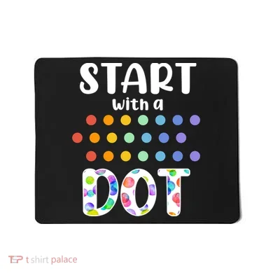 Start With A Dot Inernational Dot Day Mousepad
