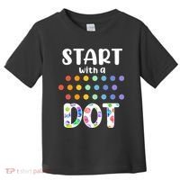 Start With A Dot Inernational Dot Day Toddler T-Shirt thumb 0