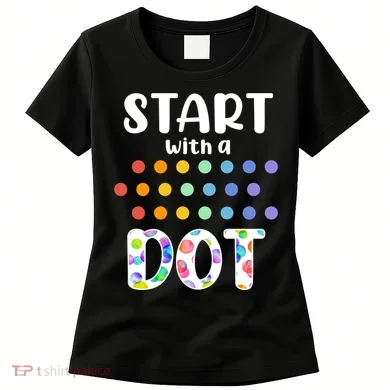 Start With A Dot Inernational Dot Day Women's T-Shirt