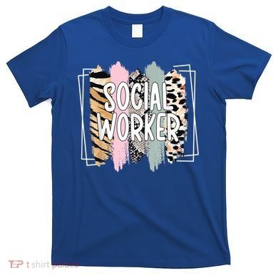 Social Worker Appreciation Social Work Month T-Shirt