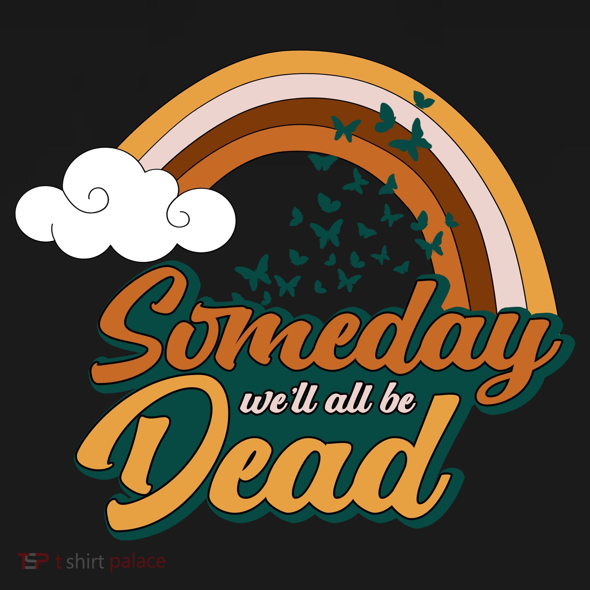 Someday We'll All Be Dead Retro Rainbow Apron