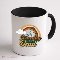 Someday We'll All Be Dead Retro Rainbow Coffee Mug thumb 1