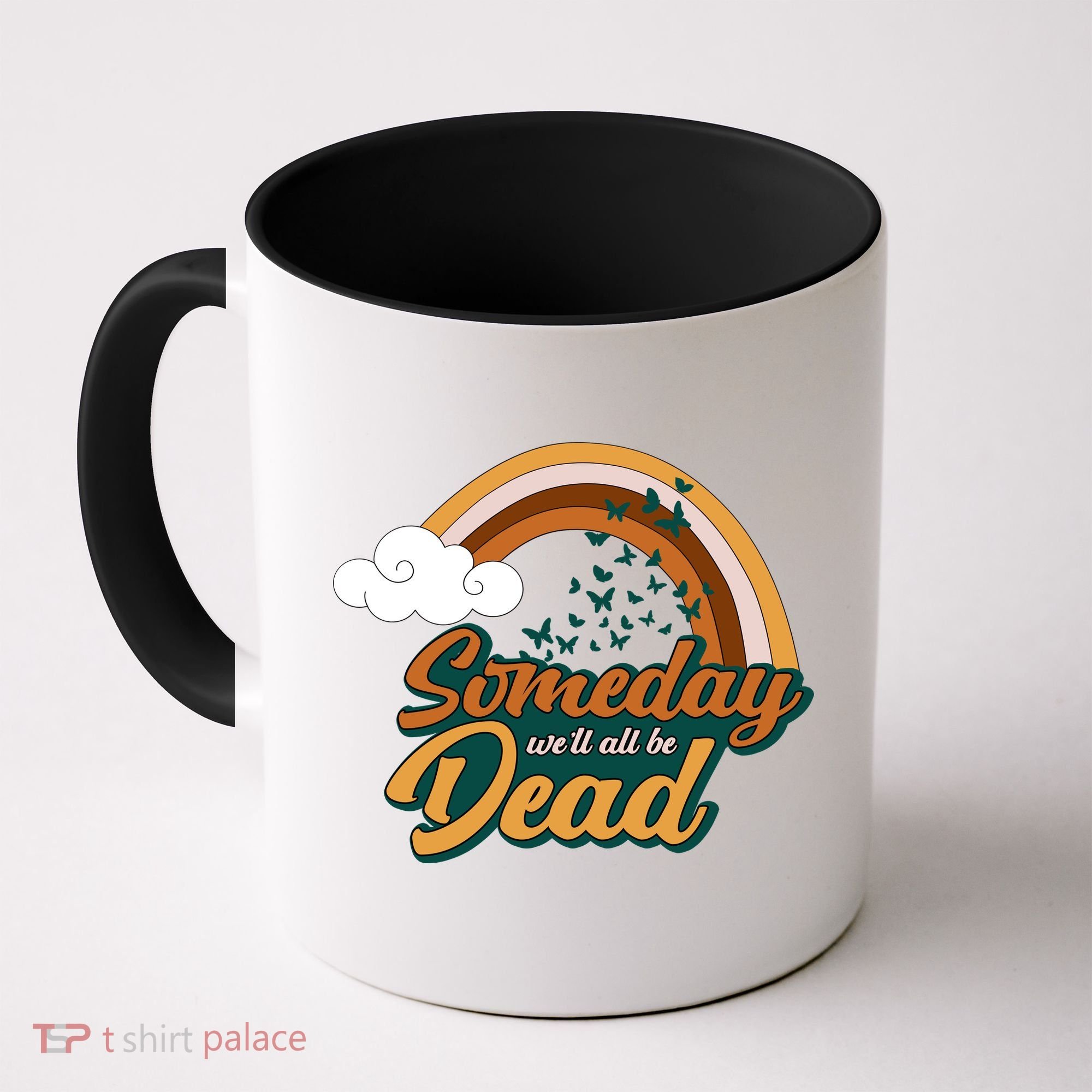 Someday We'll All Be Dead Retro Rainbow Coffee Mug