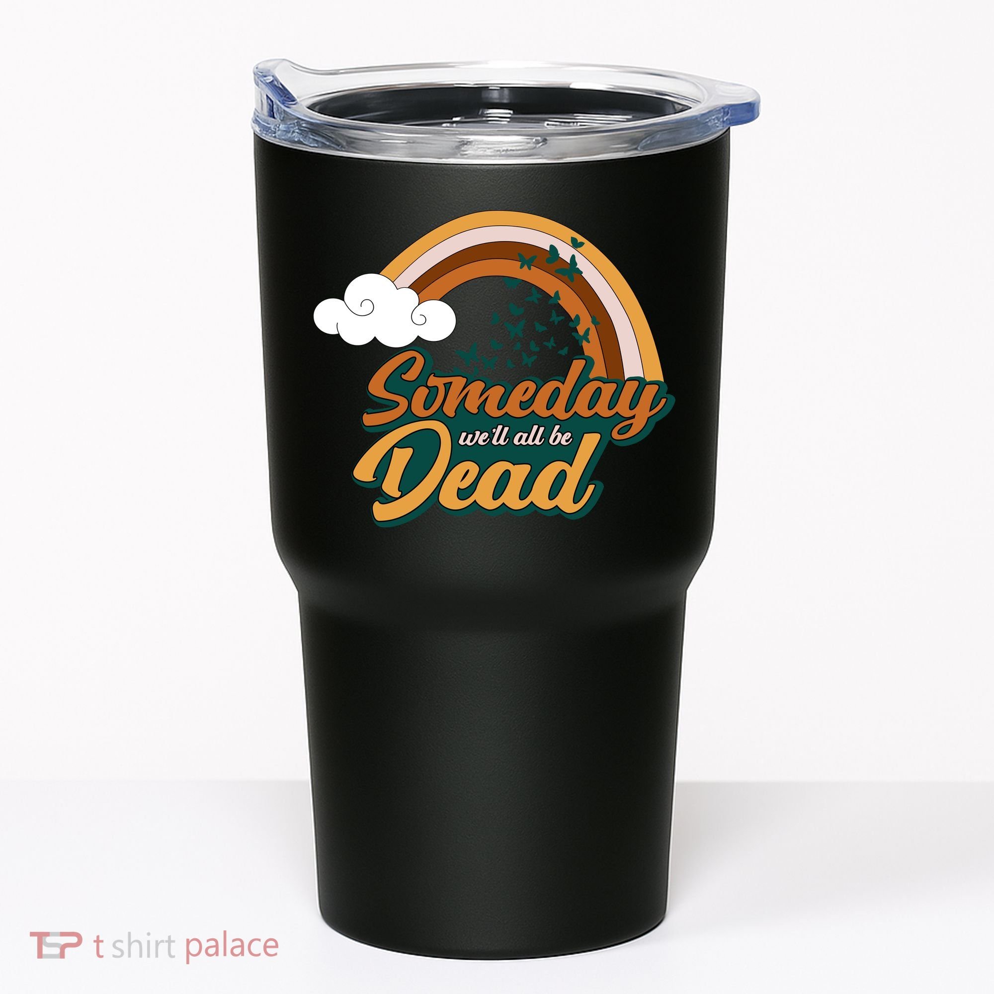 Someday We'll All Be Dead Retro Rainbow Tumbler