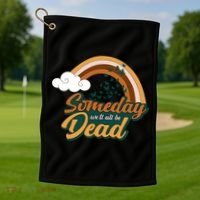 Someday We'll All Be Dead Retro Rainbow Golf Towel thumb 1