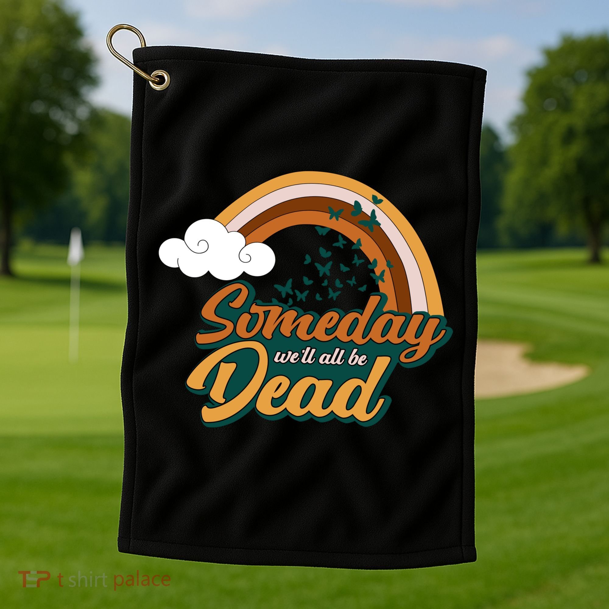 Someday We'll All Be Dead Retro Rainbow Golf Towel