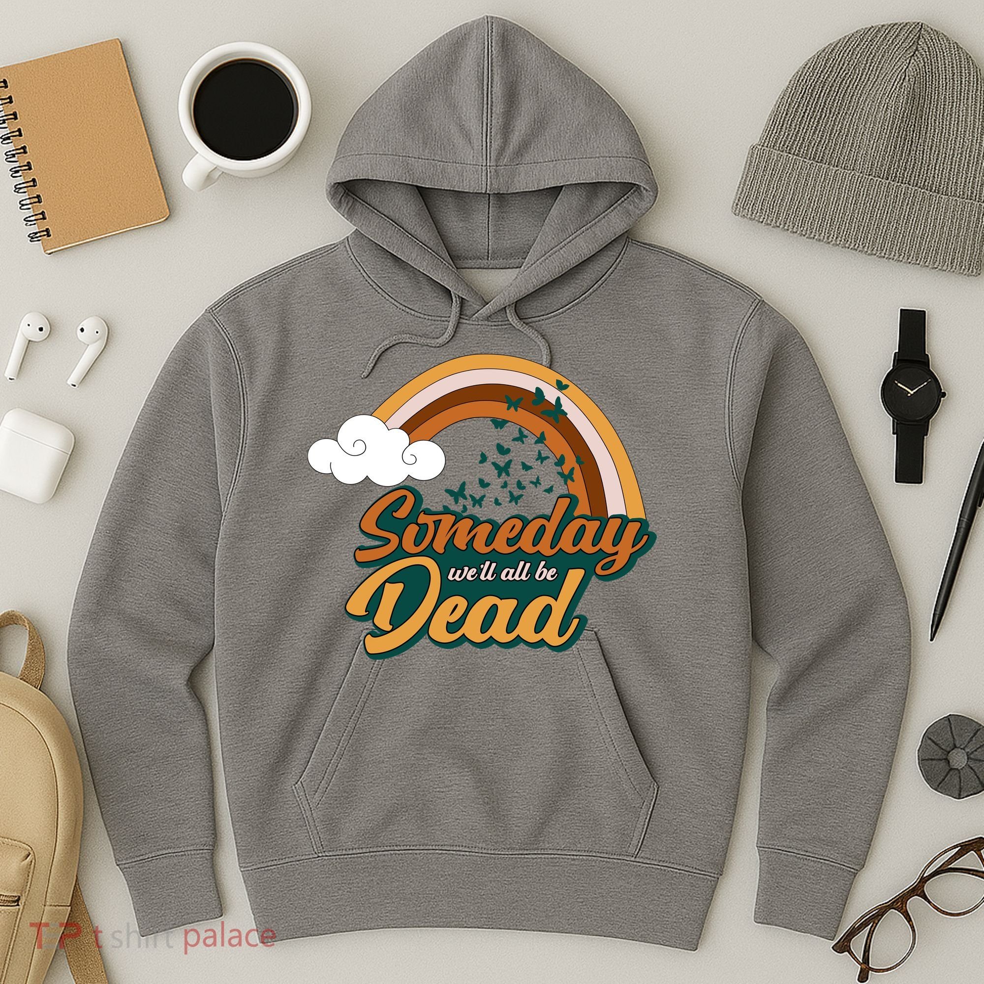Someday We'll All Be Dead Retro Rainbow Hoodie
