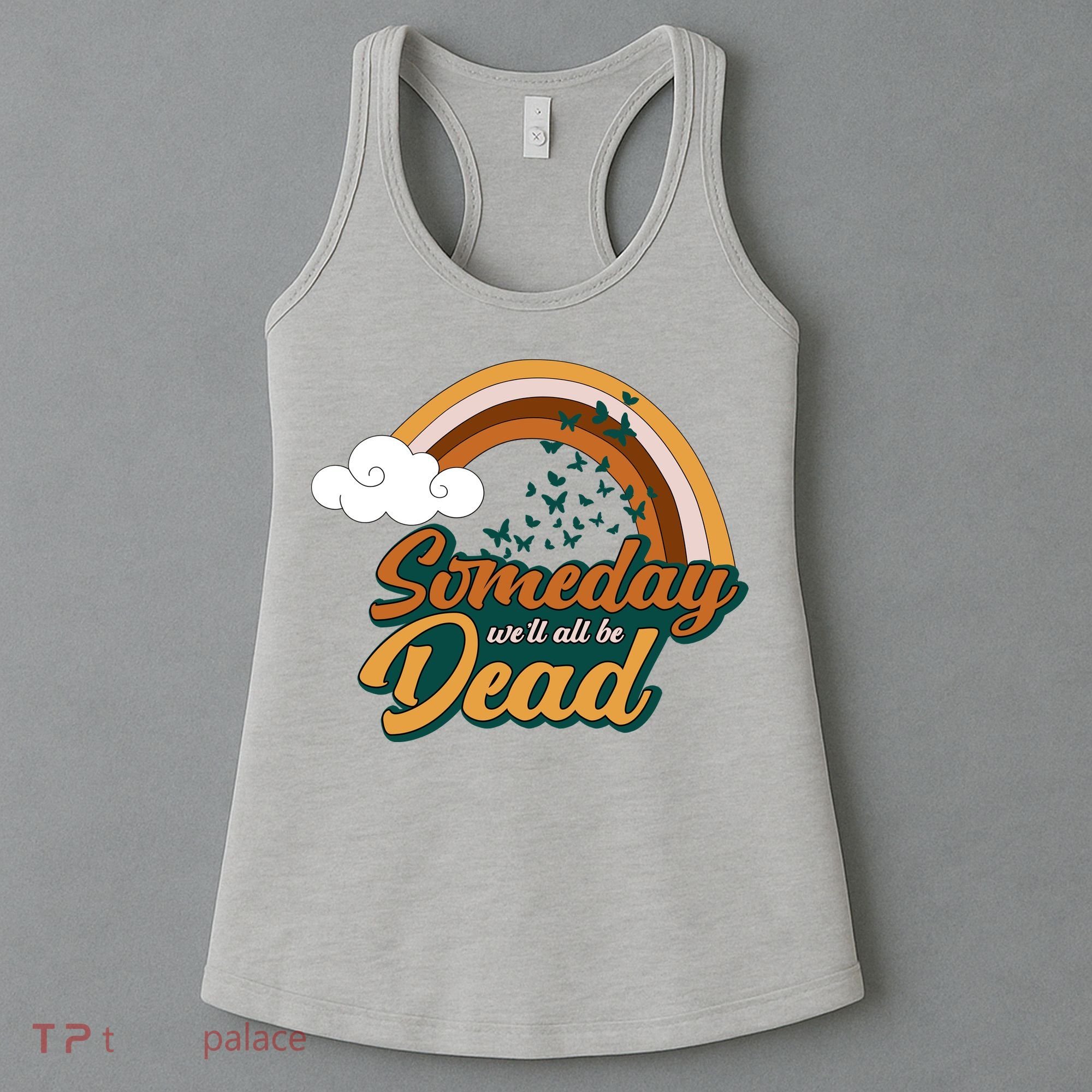 Someday We'll All Be Dead Retro Rainbow Women's Tank Top