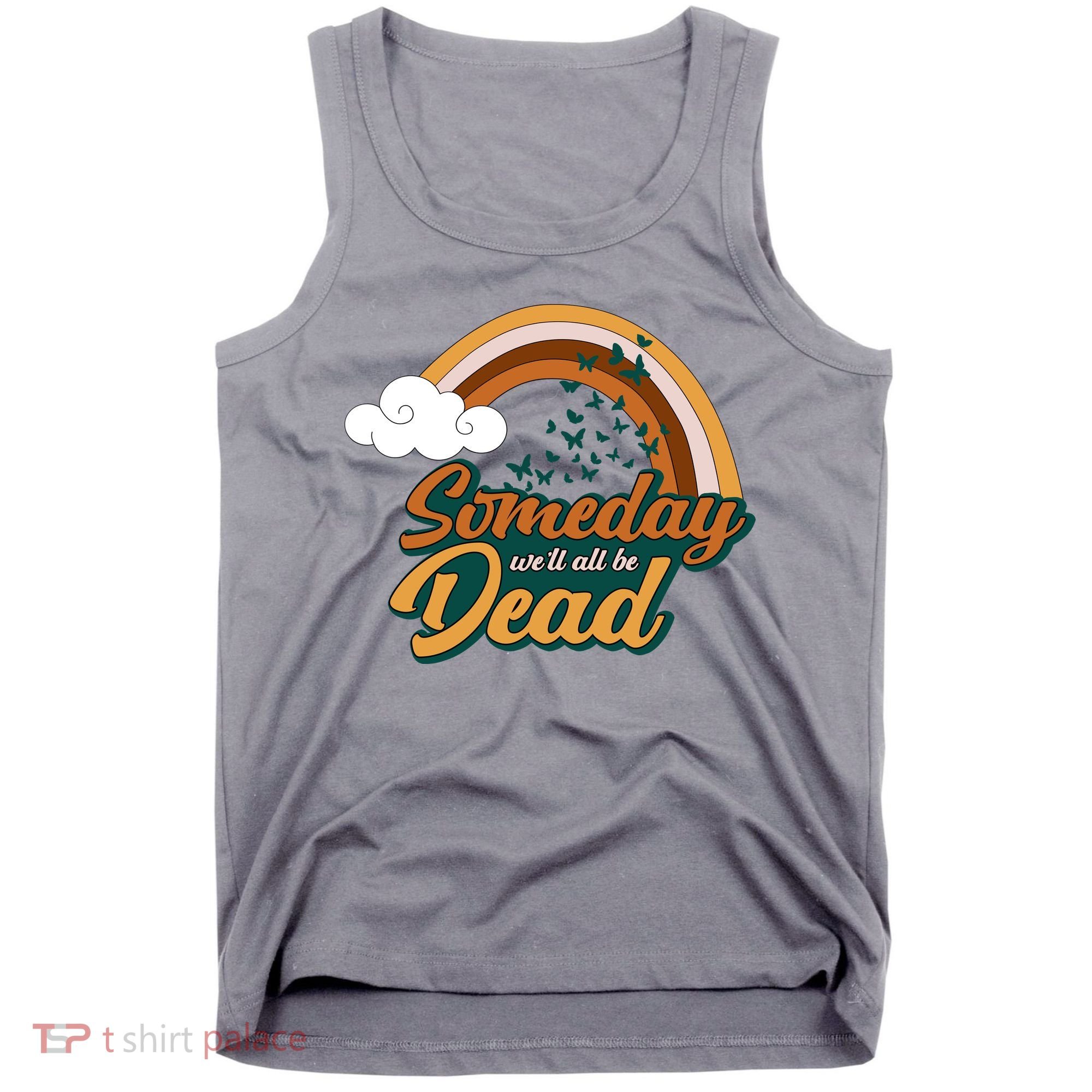 Someday We'll All Be Dead Retro Rainbow Tank Top