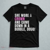 She Wore A Crown And Came Down In A Bubble Doug! Women T-Shirt thumb 5