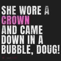She Wore A Crown And Came Down In A Bubble Doug! Women Tumbler thumb 3