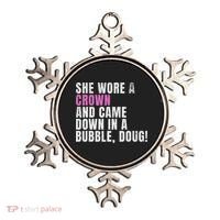 She Wore A Crown And Came Down In A Bubble Doug! Women Ornament thumb 0