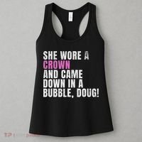 She Wore A Crown And Came Down In A Bubble Doug! Women Women's Tank Top thumb 3