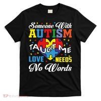 Someone With Autism Taugh Me Love Needs No Word Autism Awareness Month T-Shirt thumb 0