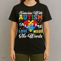 Someone With Autism Taugh Me Love Needs No Word Autism Awareness Month T-Shirt thumb 4