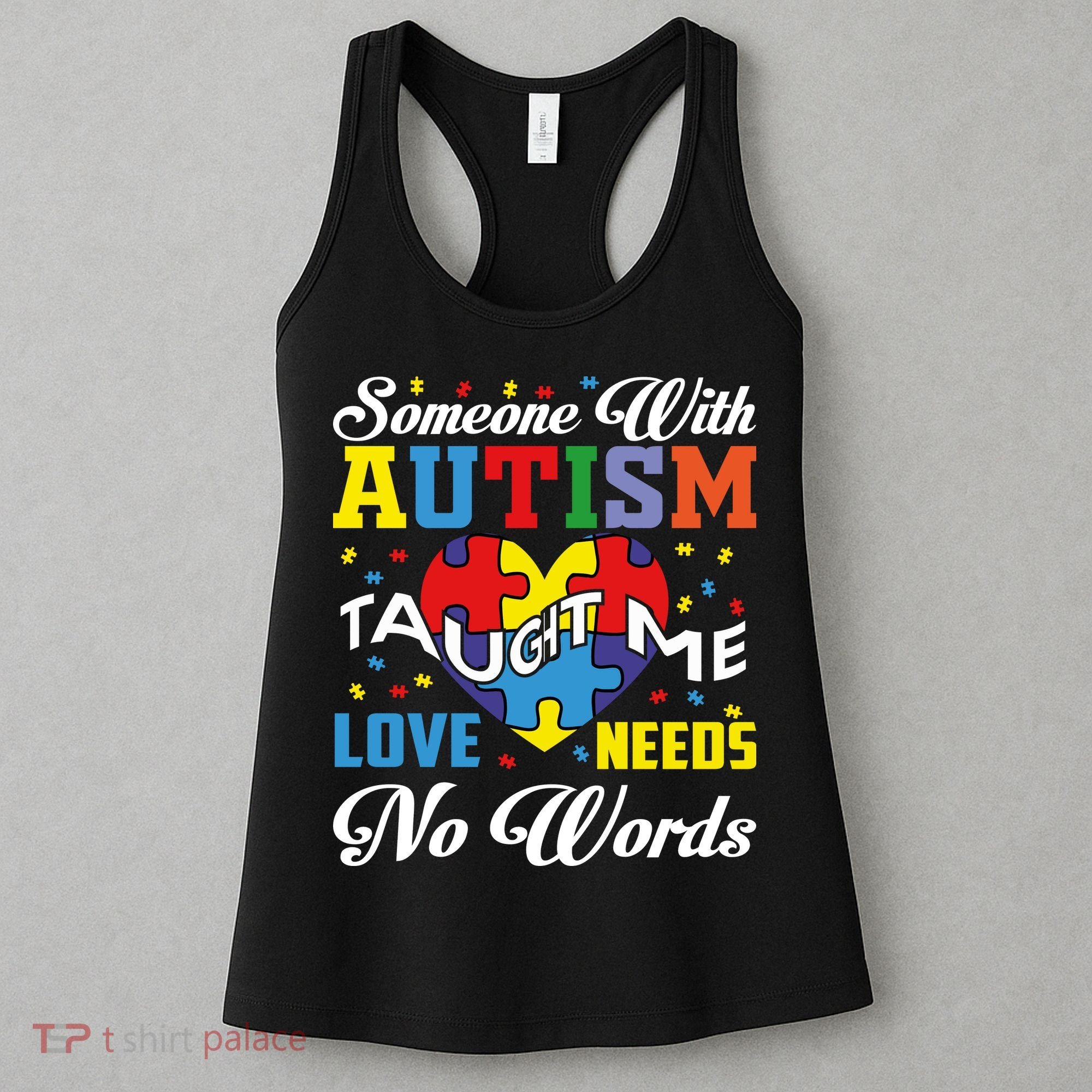 Someone With Autism Taugh Me Love Needs No Word Autism Awareness Month Women's Tank Top
