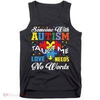 Someone With Autism Taugh Me Love Needs No Word Autism Awareness Month Tank Top thumb 0