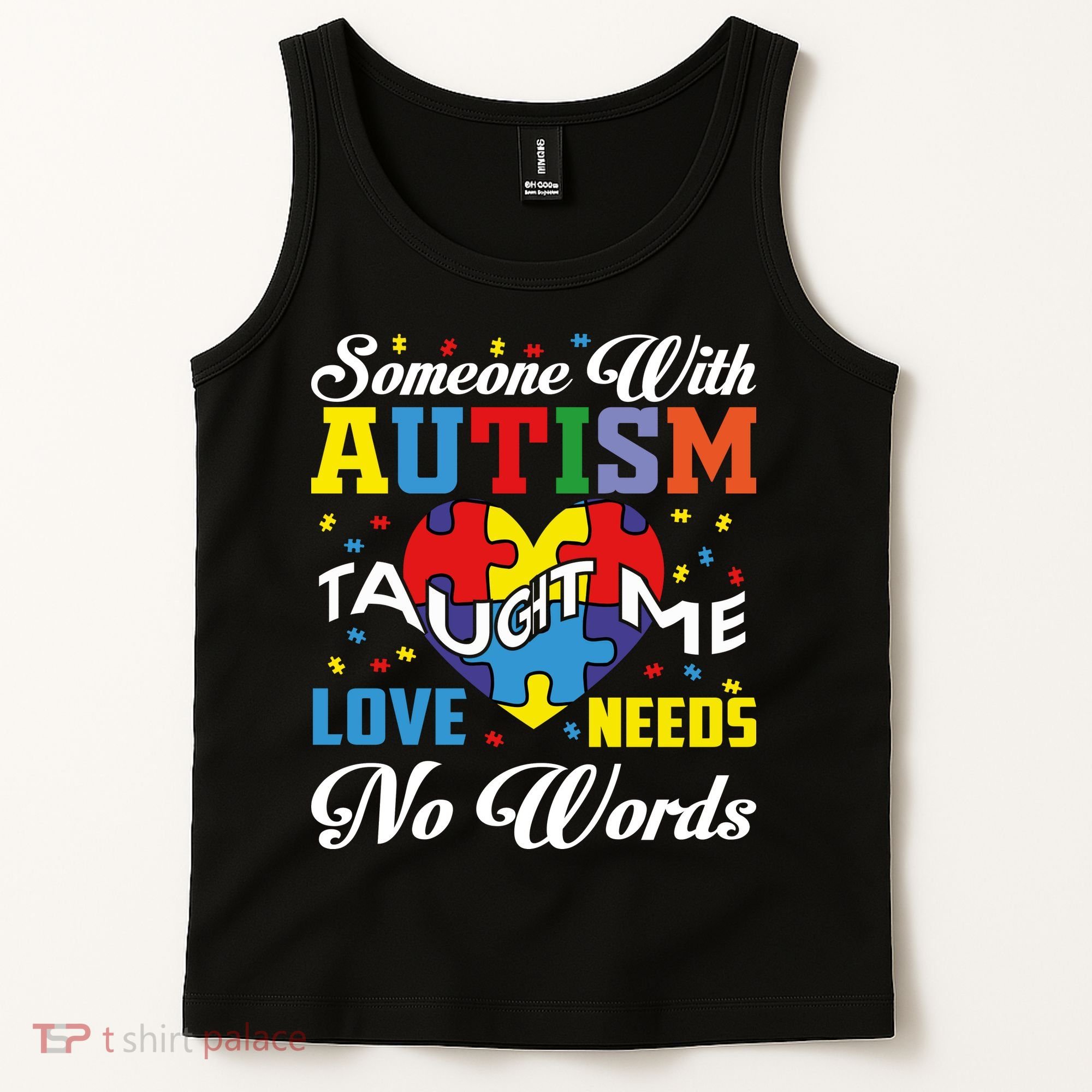 Someone With Autism Taugh Me Love Needs No Word Autism Awareness Month Tank Top