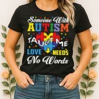 Someone With Autism Taugh Me Love Needs No Word Autism Awareness Month Women's T-Shirt thumb 2